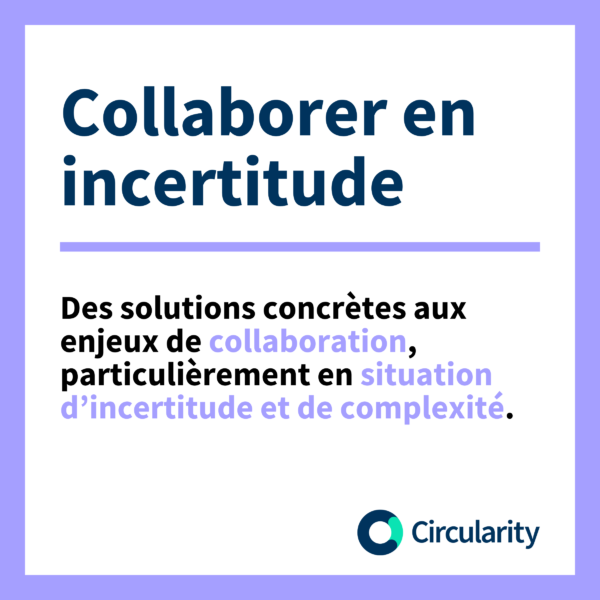 Collaborer en incertitude